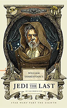 William Shakespeare's Jedi the Last