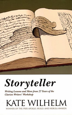 Storyteller:  Writing Lessons and More from 27 Years of the Clarion Writers' Workshop