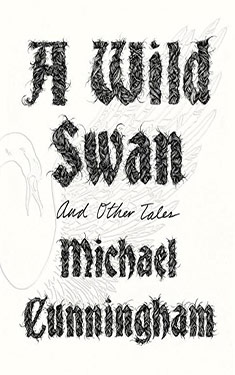 A Wild Swan:  and Other Tales