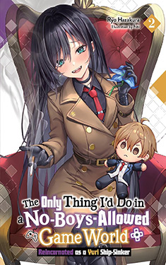 The Only Thing I'd Do in a No-Boys-Allowed Game World, Vol. 2:  Reincarnated as a Yuri Ship-Sinker