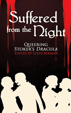 Suffered from the Night:  Queering Stoker's Dracula