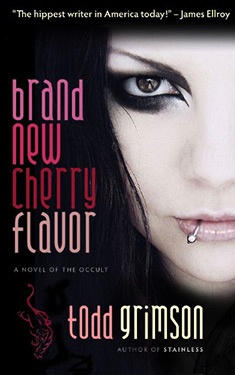 Brand New Cherry Flavor:  A Novel of the Occult