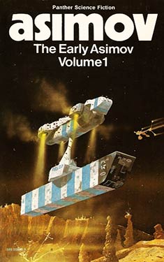 The Early Asimov Volume 1:  or, Eleven Years of Trying