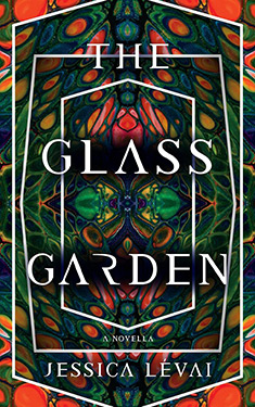 The Glass Garden:  A Novella
