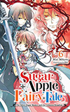 Sugar Apple Fairy Tale, Vol. 6: The Silver Sugar Master and the Crimson Kingdom
