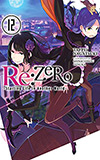 Re: Zero, Vol. 12: Starting Life in Another World