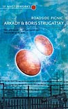 Roadside Picnic - Arkady & Boris Strugatsky