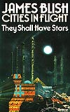 They Shall Have Stars (Cities in Flight, #1)
