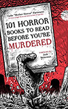 101 Horror Books to Read Before You're Murdered