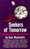 Seekers of Tomorrow:  Masters of Modern Science Fiction