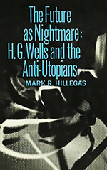 The Future as Nightmare: H. G. Wells and the Anti-Utopians