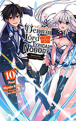 The Greatest Demon Lord Is Reborn as a Typical Nobody, Vol. 10: Advent of the Greatest Demon Lord 