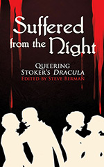 Suffered from the Night: Queering Stoker's Dracula