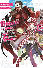 Bofuri: I Don't Want to Get Hurt, so I'll Max Out My Defense, Vol. 7