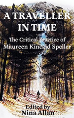 A Traveller in Time: The Critical Practice of Maureen Kincaid Speller